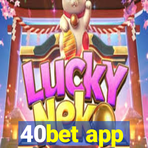 40bet app
